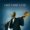 Love Story's End - Death Doesn't Deserve Me
